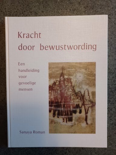 Sanaya Roman - Kracht door bewustwording, Boeken, Nieuw, Ophalen of Verzenden, Instructieboek, Spiritualiteit algemeen