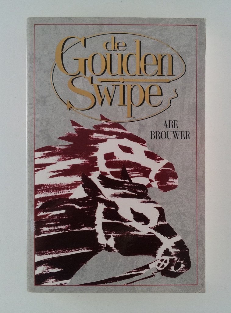 Brouwer, Abe - De Gouden Swipe, Verzenden, Gelezen
