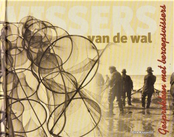 Kappelle - Vissers van de wal, Verzamelen, Ophalen of Verzenden, Zo goed als nieuw, Boek of Tijdschrift
