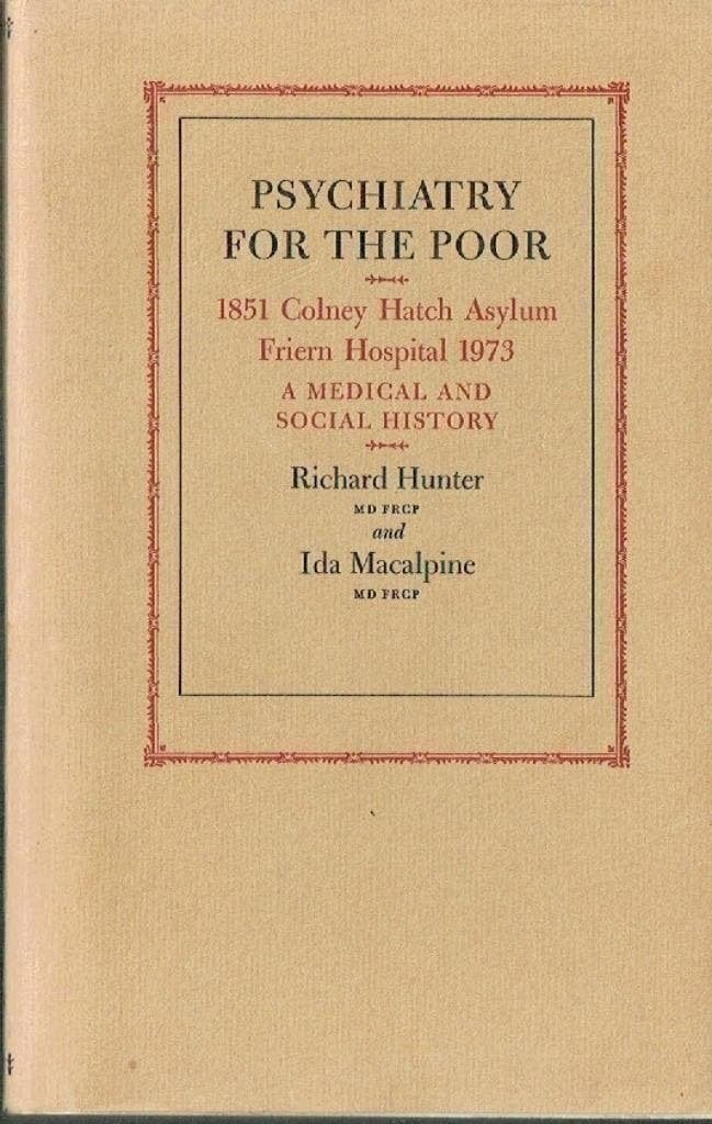 Richard Alfred Hunter Psychiatry for the poor