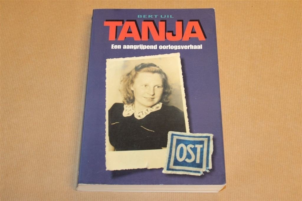 Tanja — Oorlogsverhaal Dwangarbeid WOII 2004, Boeken, Ophalen of Verzenden, Tweede Wereldoorlog, Gelezen, Overige onderwerpen
