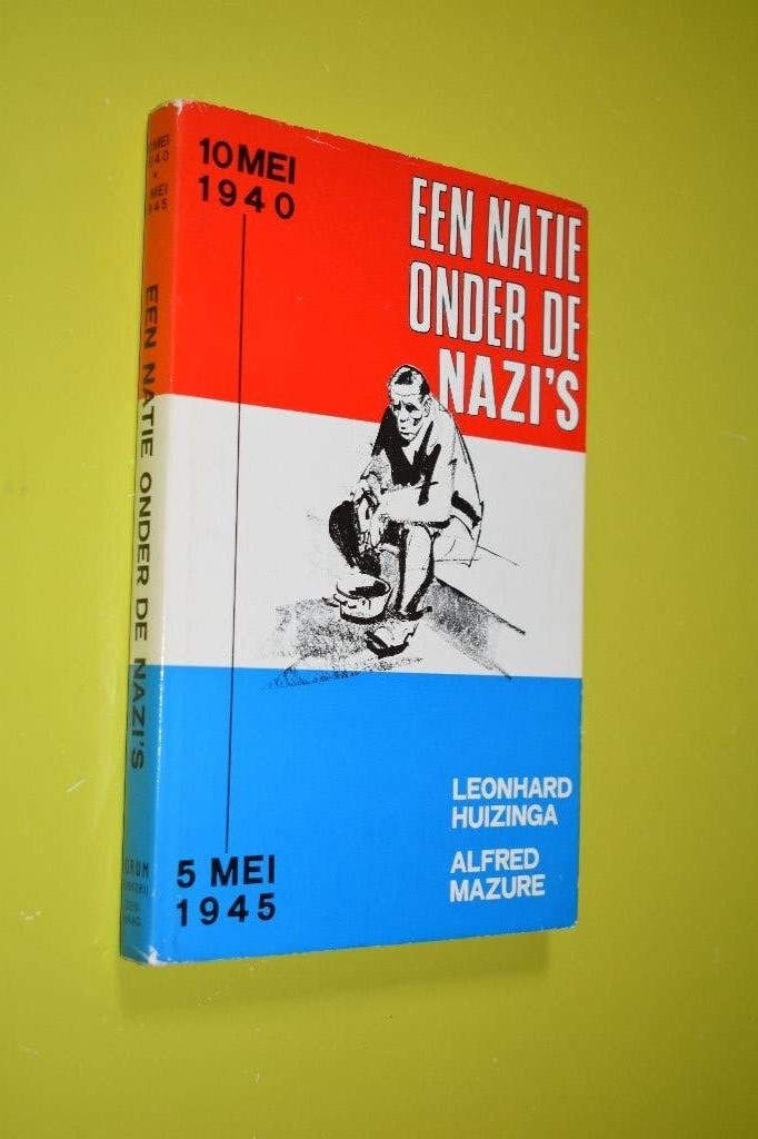 Een Natie onder de Nazi's 10 mei 1940- 5 mei 1945-, Diverse auteurs, Ophalen of Verzenden, Algemeen, Tweede Wereldoorlog