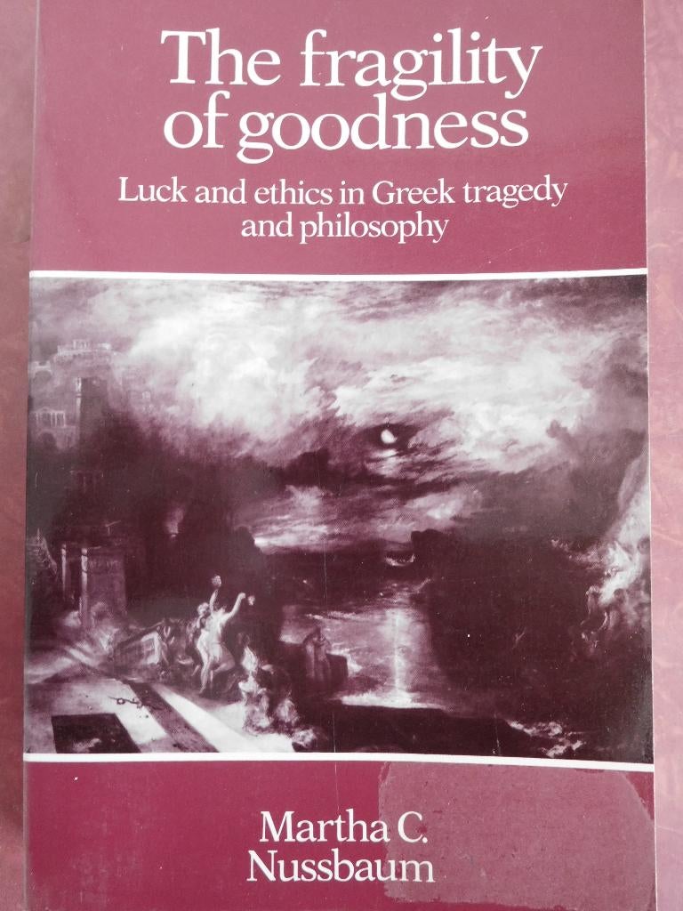The fragility of goodness Martha Nussbaum, Ophalen of Verzenden, Zo goed als nieuw