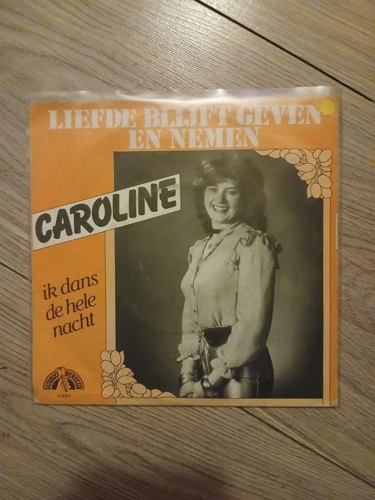 Caroline - Liefde Blijft Geven En Nemen / Ik Dans De Hele Na, Cd's en Dvd's, Vinyl | Nederlandstalig, Ophalen of Verzenden, Gebruikt