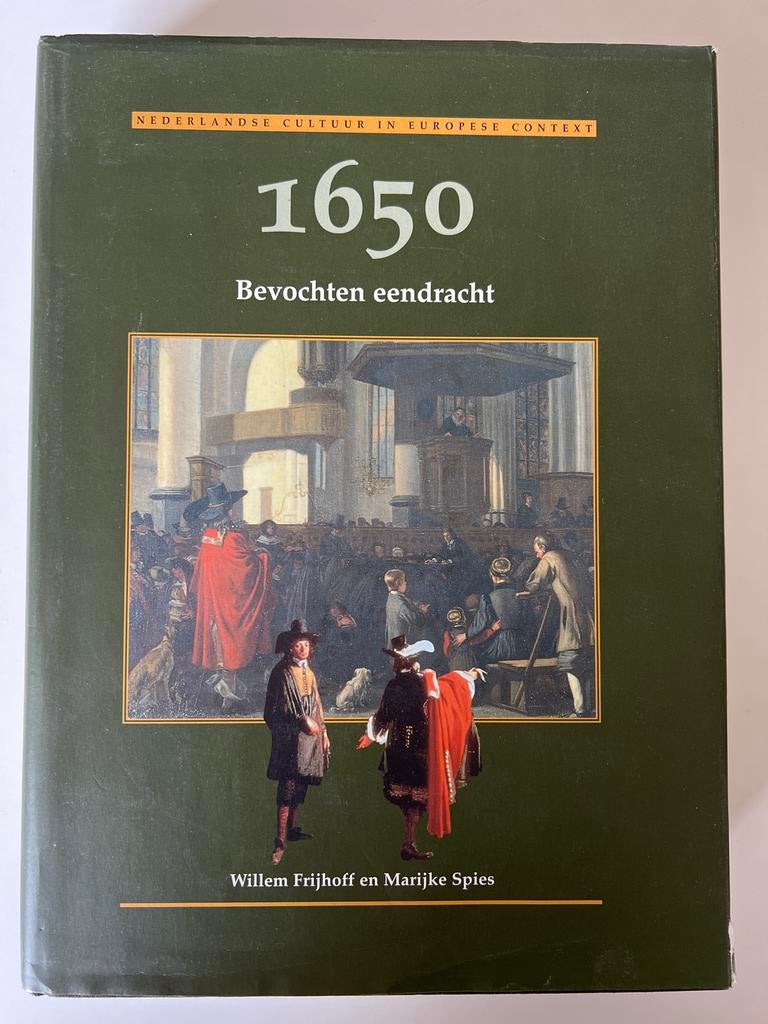 1650 Bevochten eendracht - Nederlandse cultuur, Ophalen of Verzenden, 17e en 18e eeuw, Gelezen