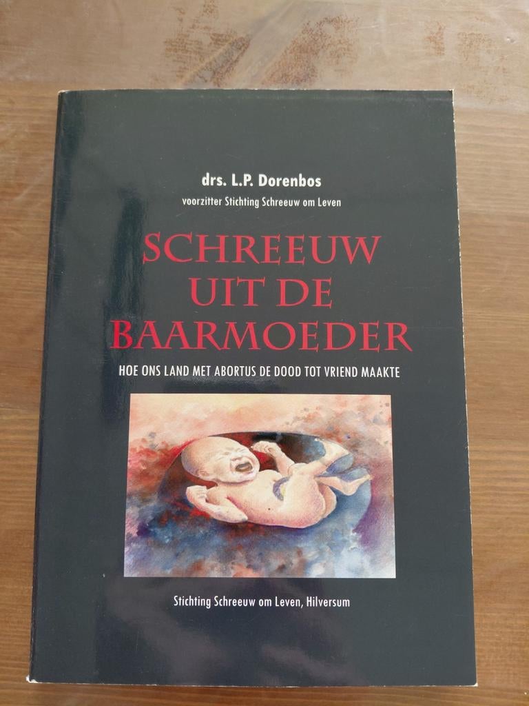 Drs L.P Dorenbos  Schreeuw uit de baarmoeder, Ophalen of Verzenden, Gelezen