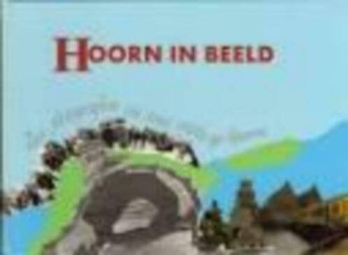 Hoorn in beeld : zes fotografen en hun visie op Hoorn, Ophalen of Verzenden, 20e eeuw of later, Zo goed als nieuw