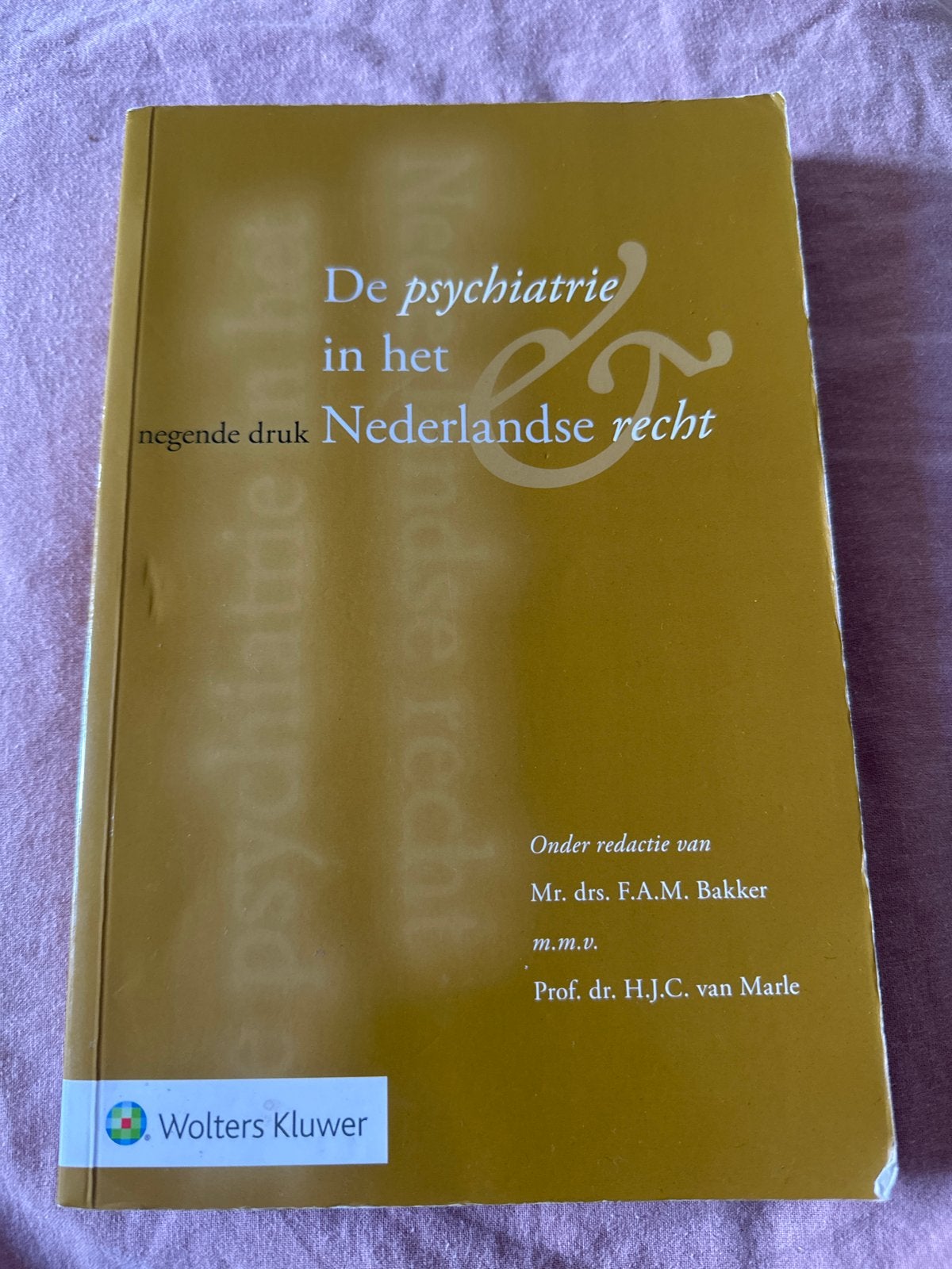 De psychiatrie in het Nederlandse recht - 9e druk, Ophalen of Verzenden, Zo goed als nieuw, Nederland