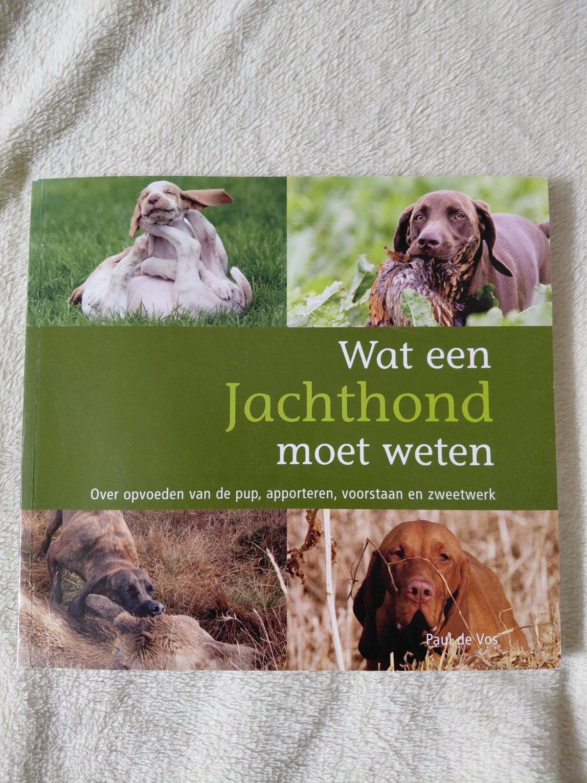 Wat een jachthond moet weten- P. de Vos, Gelezen, Honden, Ophalen of Verzenden, P. de Vos