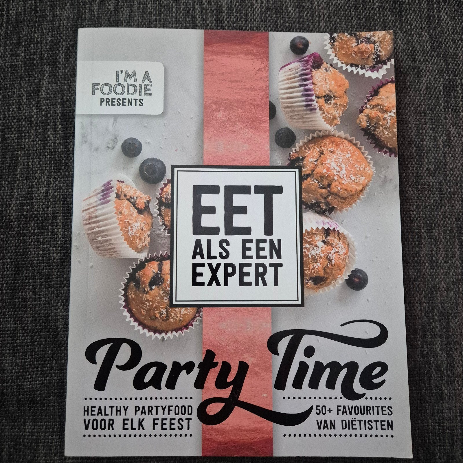 Eet als een Expert: Party Time - Healthy Partyfood, Boeken, Ophalen of Verzenden, Zo goed als nieuw, Dieet en Voeding, I'm a Foodie Presents