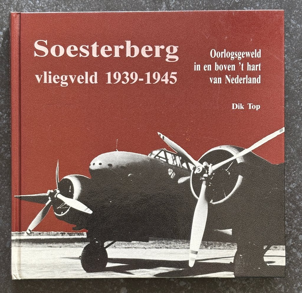 Soesterberg Vliegveld 1939-1945, boek, Dik Top, Ophalen of Verzenden, 20e eeuw of later, Gelezen
