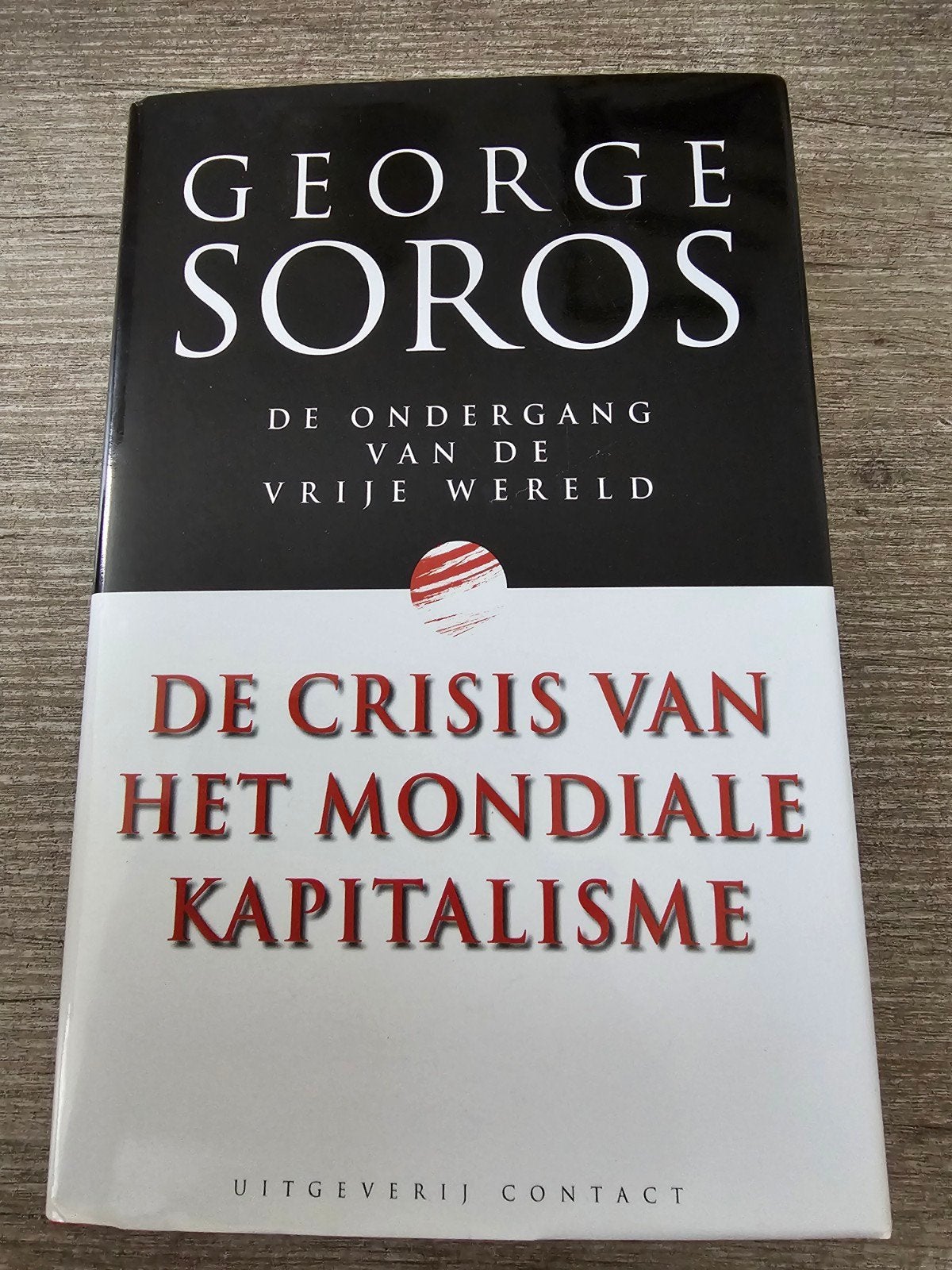 George Soros - De Crisis van het Mondiale Kapitalisme, Ophalen of Verzenden, Gelezen, Economie en Marketing, George Soros