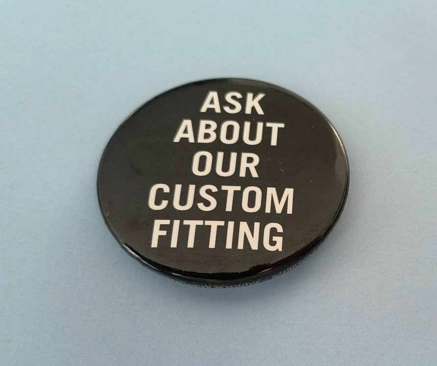 Button Ask about our custom fitting, Ophalen of Verzenden, Nieuw, Merk, Button
