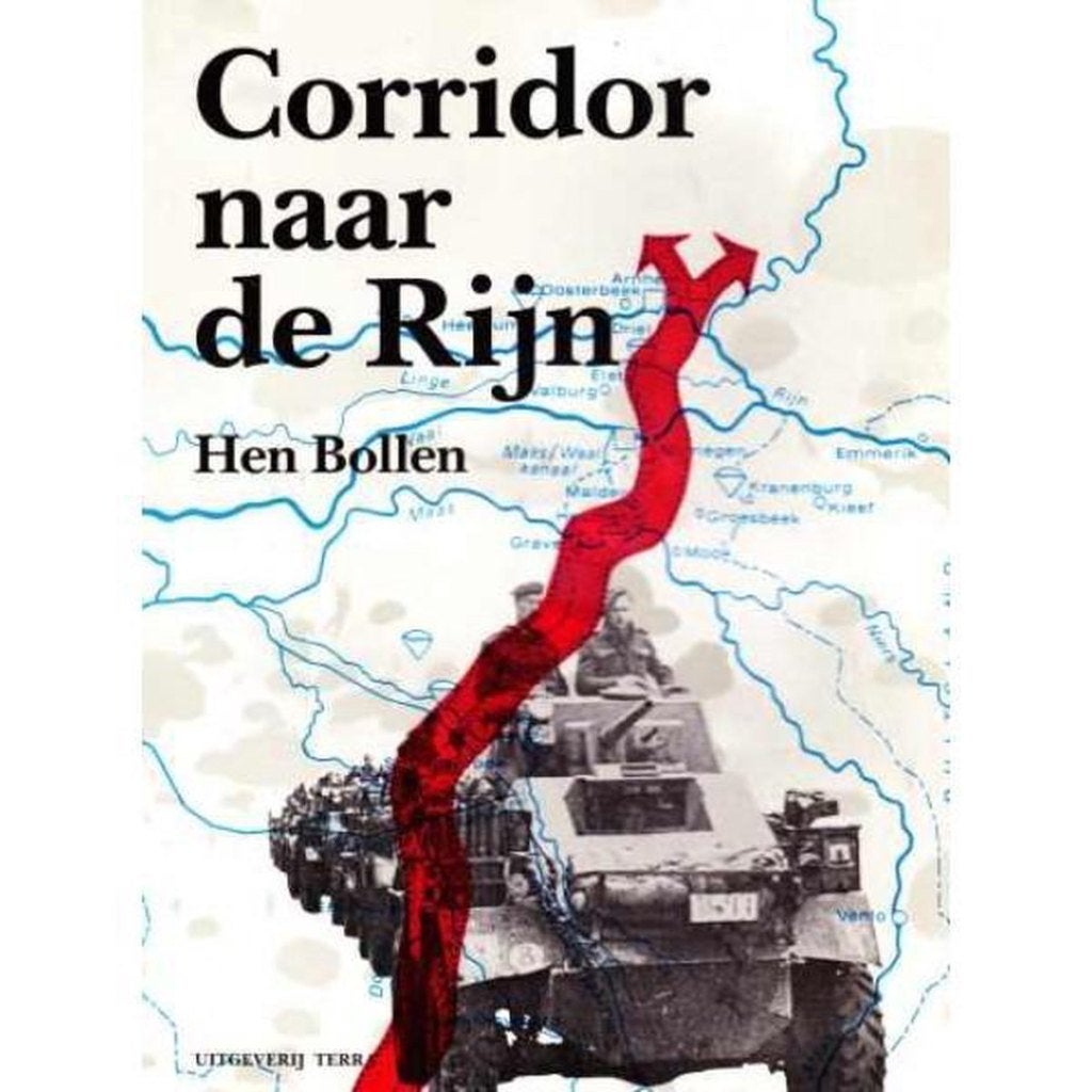 Corridor naar de Rijn - Auteur: Hen Bollen, Ophalen of Verzenden, Zo goed als nieuw, Tweede Wereldoorlog, Hen Bollen