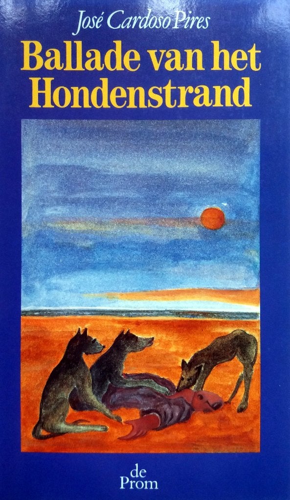 José Cardoso Pires - Ballade van het Hondenstrand (Ex.1), Boeken, Ophalen of Verzenden, Gelezen, Europa overig