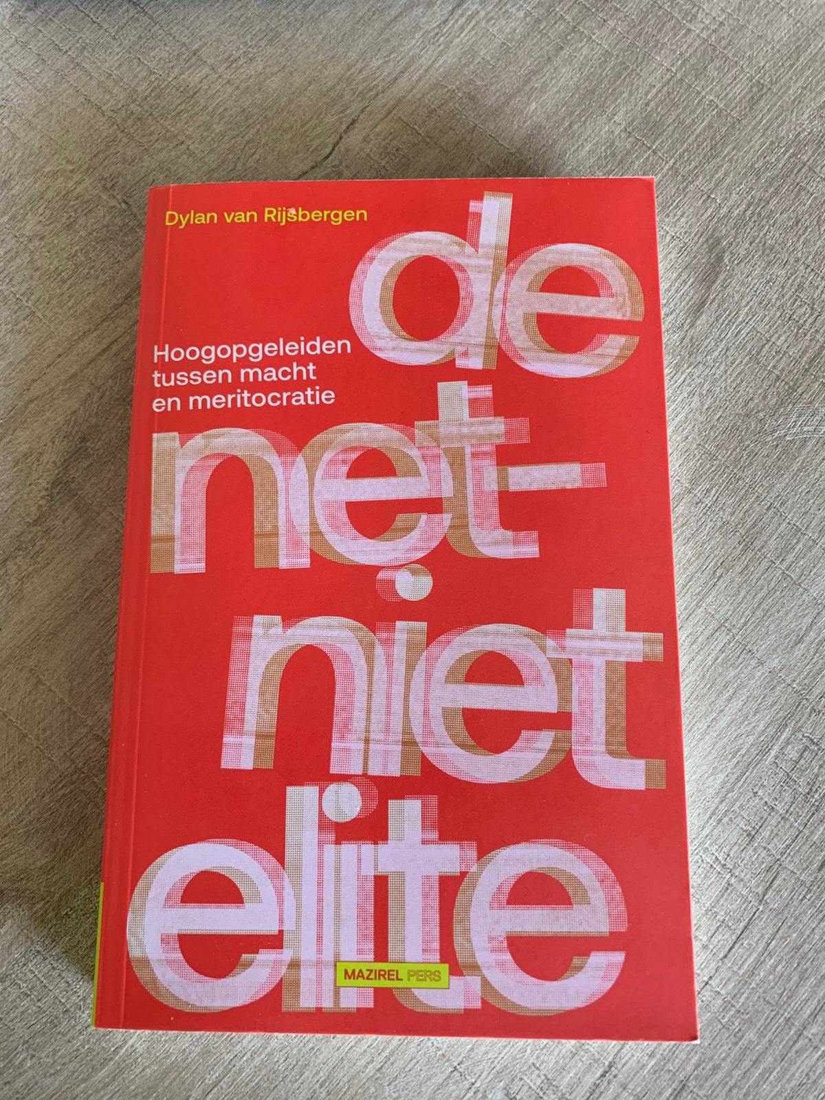 Dylan van Rijsbergen - De net-niet elite, Gelezen, Dylan van Rijsbergen, Maatschappij en Samenleving, Ophalen of Verzenden