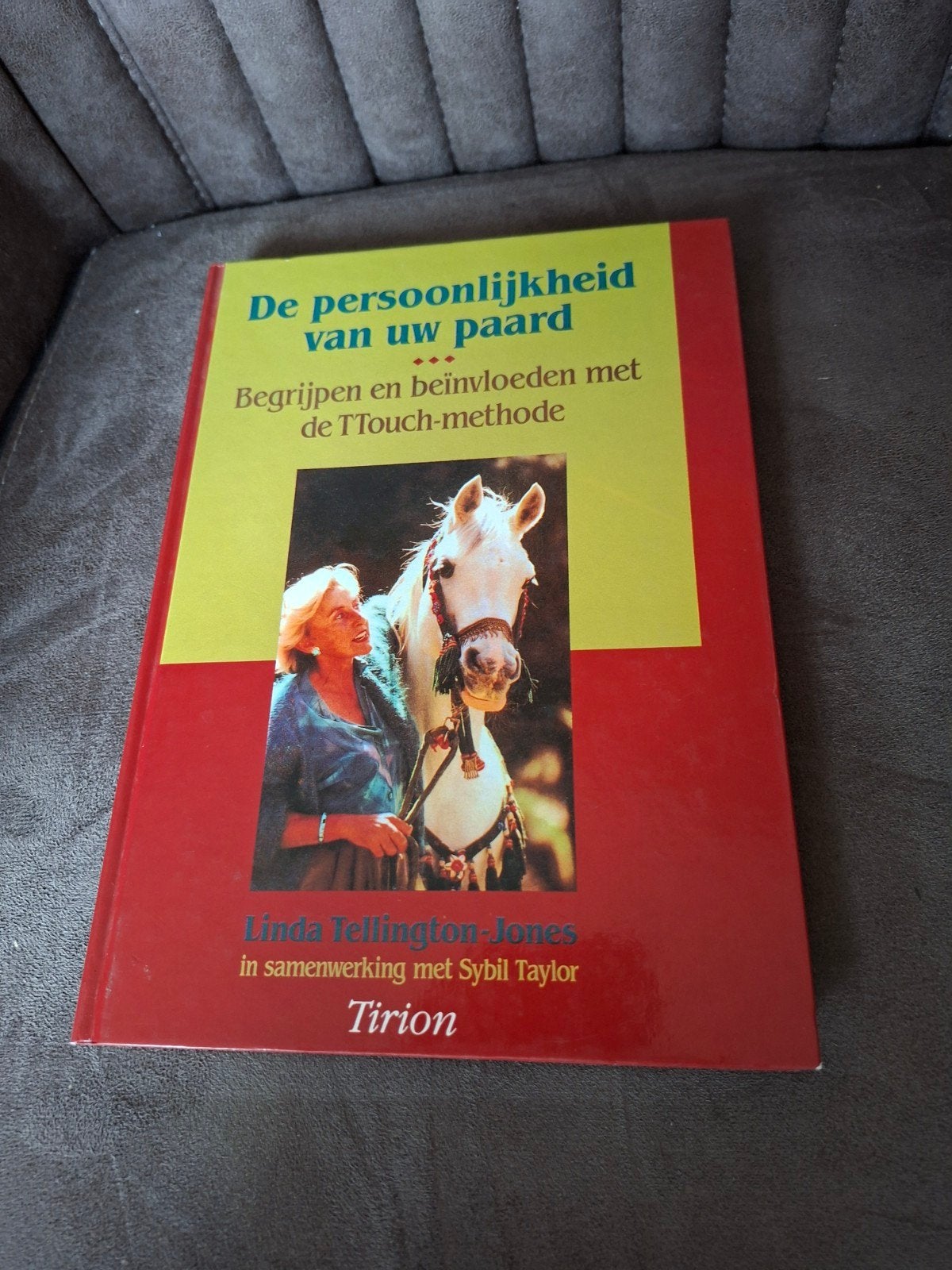 De persoonlijkheid van uw paard - TTouch-methode, Boeken, Ophalen of Verzenden, Zo goed als nieuw, Linda Tellington-Jones