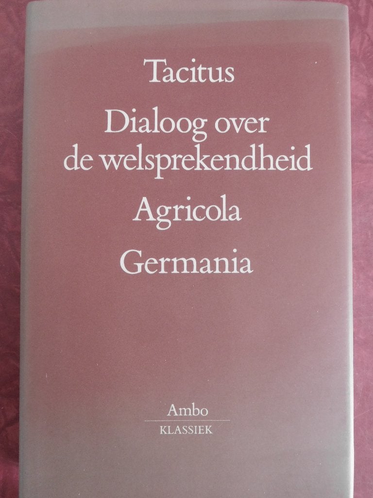 Tacitus Dialoog over de welsprekendheid Agricola Germania, Ophalen of Verzenden, Zo goed als nieuw
