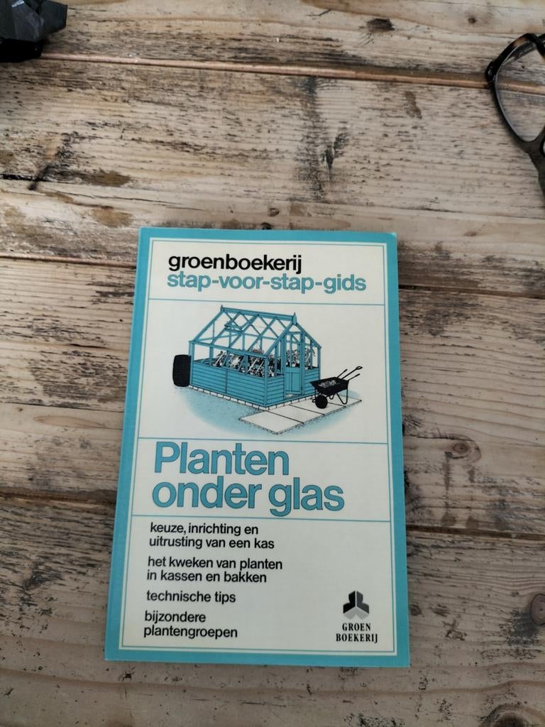 Planten onder glas - Groenboekerij stap-voor-stap-gids, Ophalen, Zo goed als nieuw, Zomer & Keuning, Tuinieren en Tuinplanten