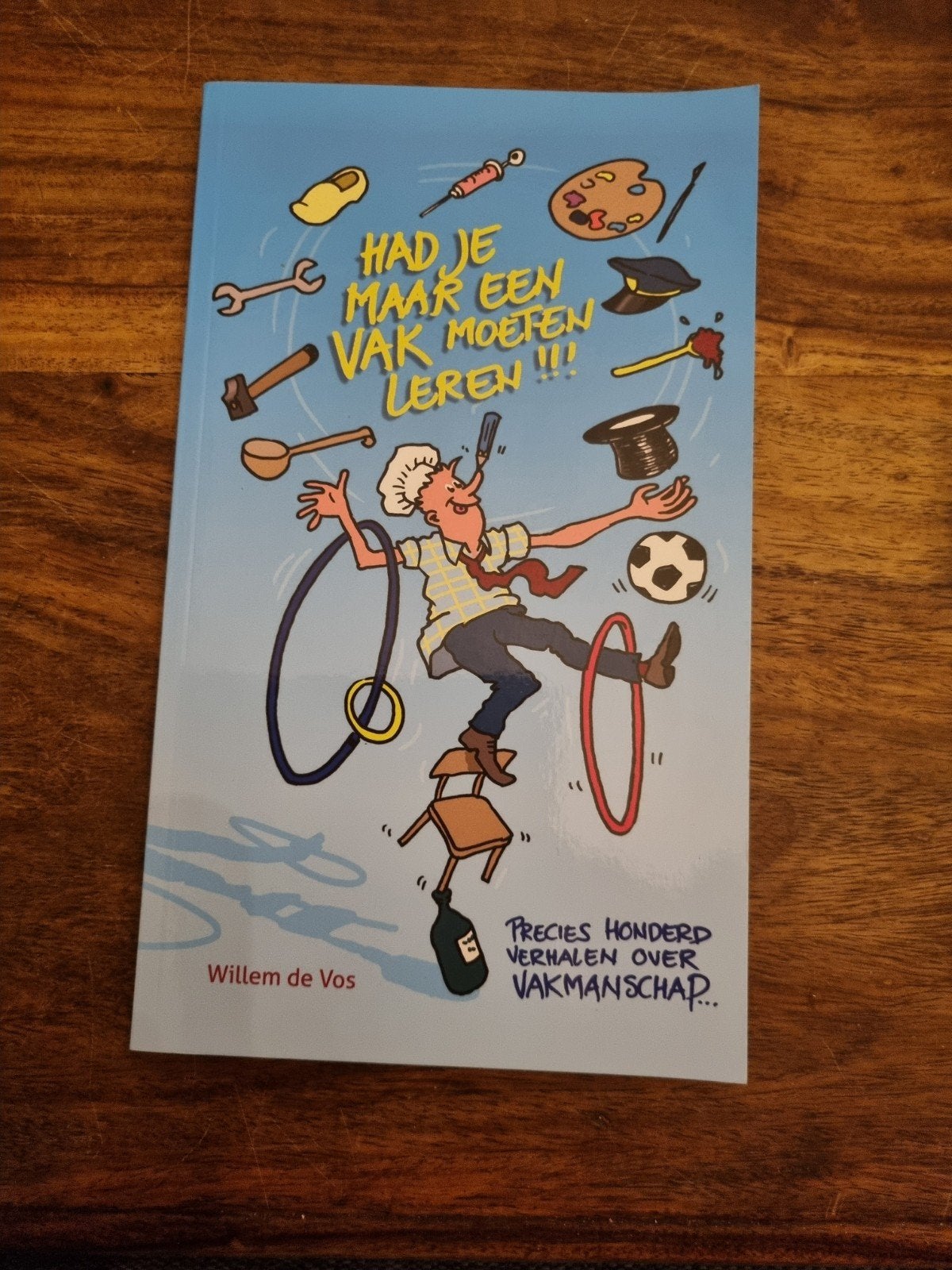Willem de Vos - Had je maar een vak moeten leren!, Ophalen of Verzenden, Zo goed als nieuw, Willem de Vos