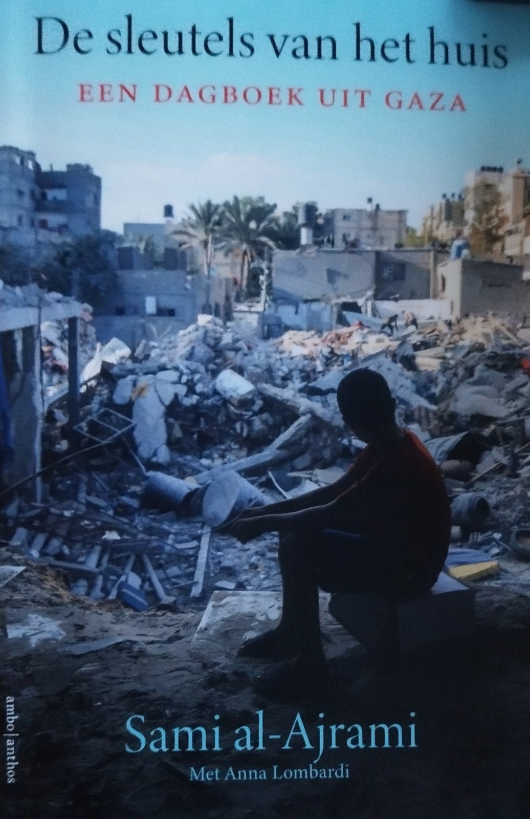 De sleutels van het huis: Een dagboek uit Gaza, Verzenden, Sami al-Ajrami, Nieuw, Politiek