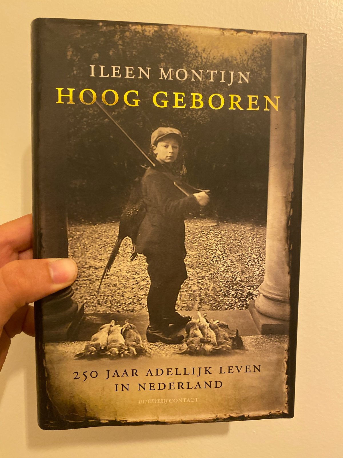 Hoog Geboren: 250 jaar adellijk leven in Nederland, Ophalen of Verzenden, 20e eeuw of later, Zo goed als nieuw