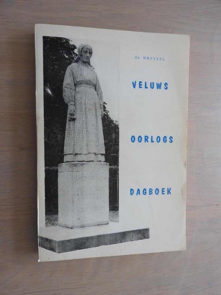Gé Wentzel - Veluws oorlogsdagboek, Boeken, Oorlog en Militair, Ophalen of Verzenden, Tweede Wereldoorlog, Gelezen, Overige onderwerpen