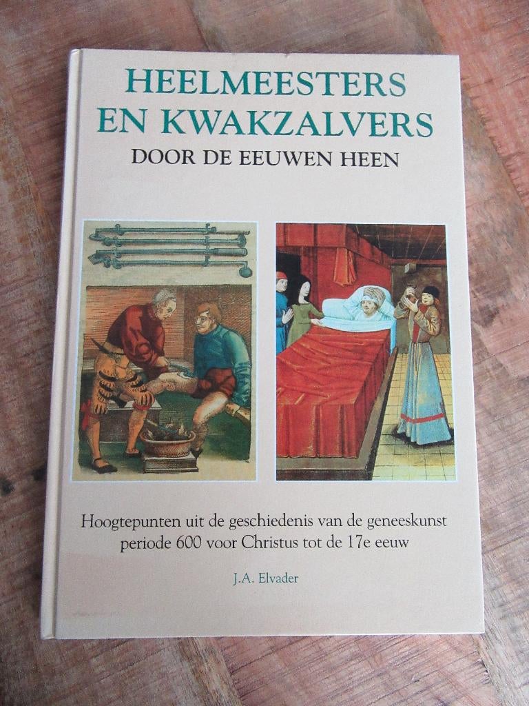 Heelmeesters en kwakzalvers door de eeuwen heen hoogtepunten, Verzenden, Zo goed als nieuw
