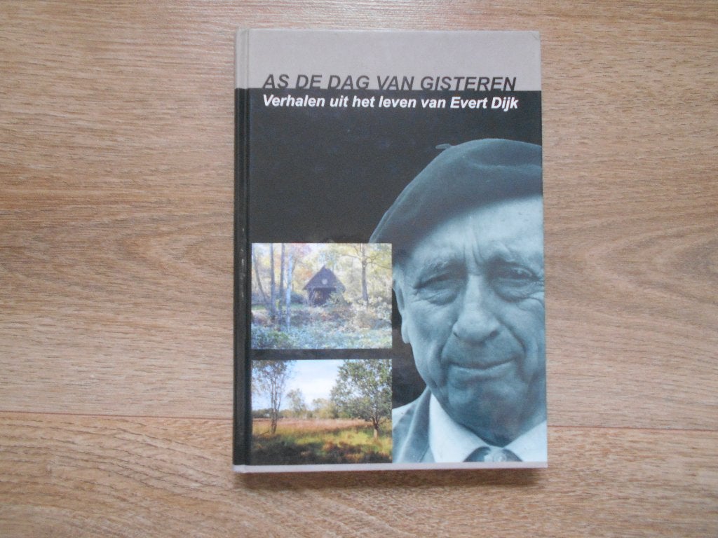 As de dag van gisteren. Verhalen uit het leven van Evert van, Ophalen of Verzenden, Zo goed als nieuw