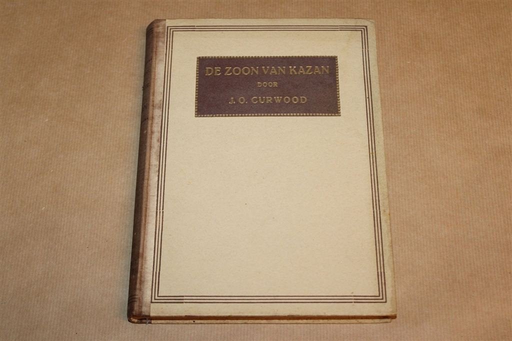 De Zoon van Kazan — Wolvenroman Curwood Antiek 1918, Boeken, Ophalen of Verzenden, Gelezen