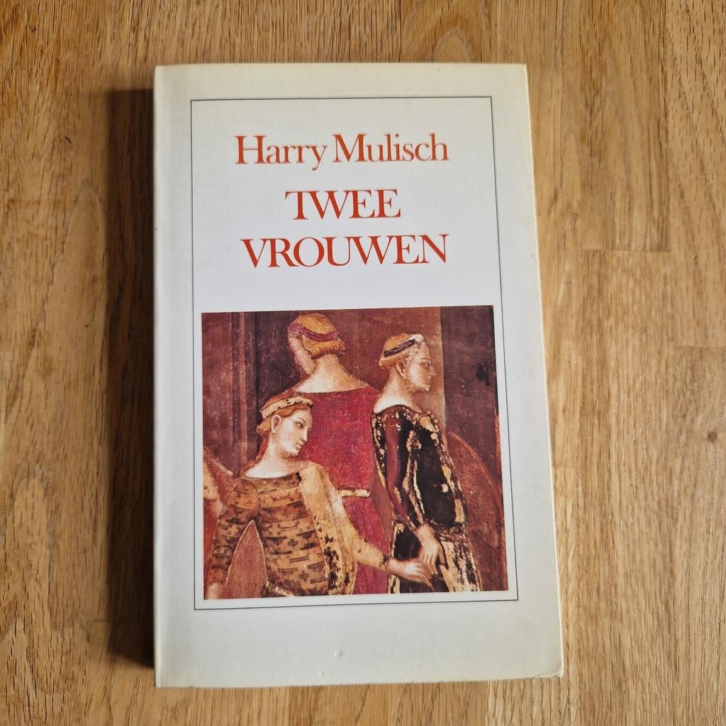 Gesigneerd exemplaar: Twee Vrouwen - Harry Mulisch, Ophalen of Verzenden, Zo goed als nieuw, Harry Mulisch, Nederland