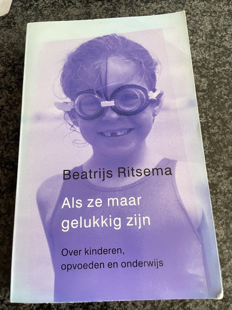 Als ze maar gelukkig zijn / beatrijs ritsena, Ophalen of Verzenden, Zo goed als nieuw