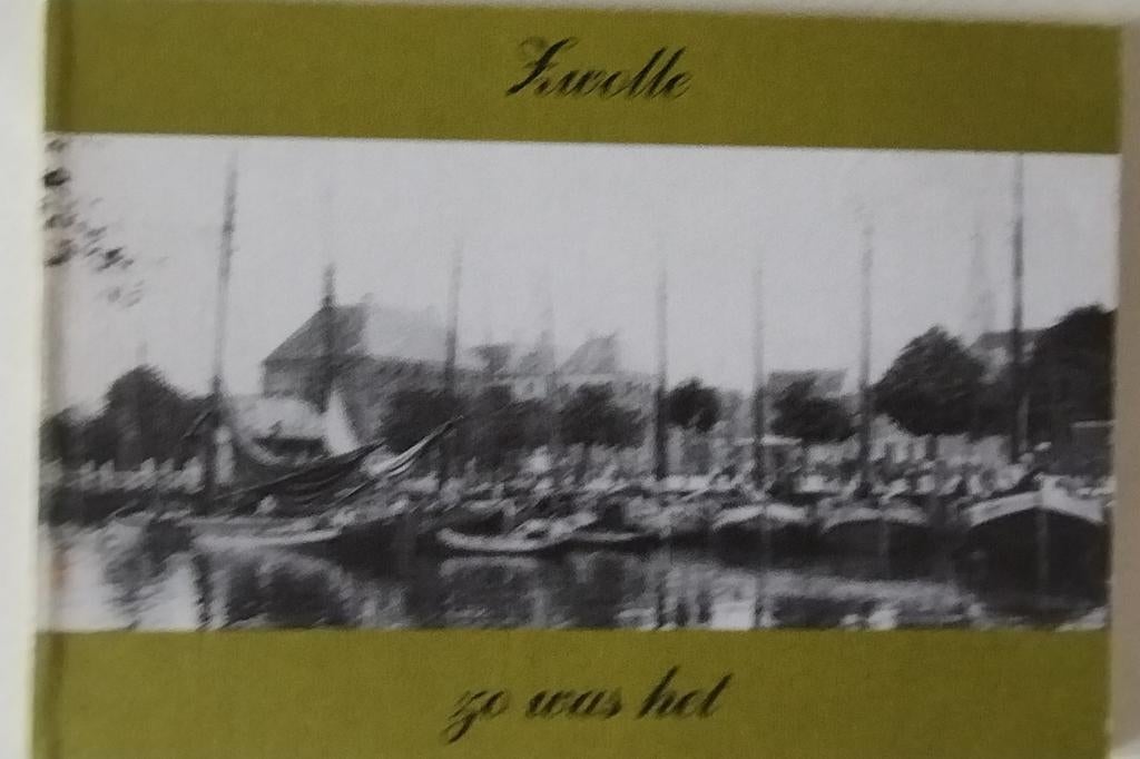 Zwolle Zo Was Het - Historisch Boek met Prentbriefkaarten, Ophalen of Verzenden, 20e eeuw of later, Gelezen, B. van der Rijs