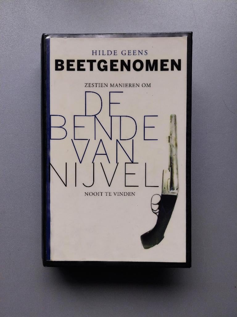 Beetgenomen zestien manieren om de bende van Nijvel, Boeken, Ophalen of Verzenden, Nieuw, Nederland