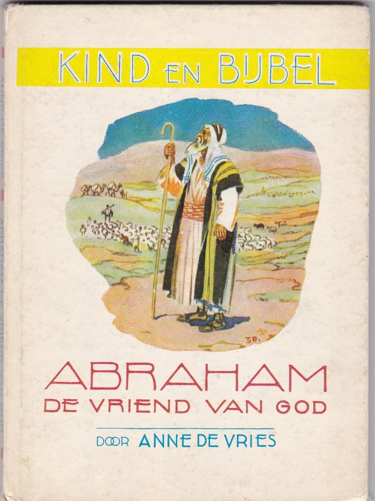 Vries, Anne de – Abraham, de vriend van God (kbk onder 10jr, Boeken, Ophalen of Verzenden, Zo goed als nieuw, Vries, Anne de, Christendom | Protestants