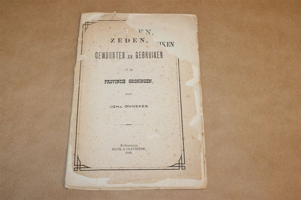 Zeden en Gebruiken in Groningen — Onnekes [Zeldzaam 1885], Ophalen of Verzenden, Gelezen