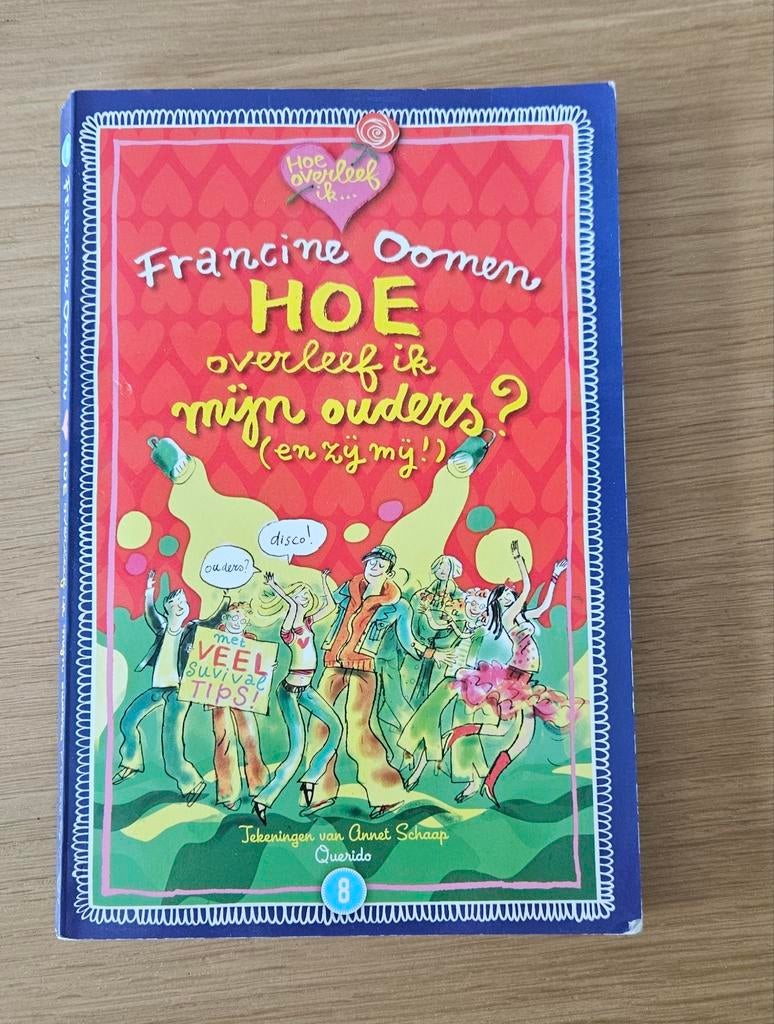 Francine Oomen - Hoe overleef ik mijn ouders? (en zij mij!), Ophalen of Verzenden, Gelezen, Francine Oomen
