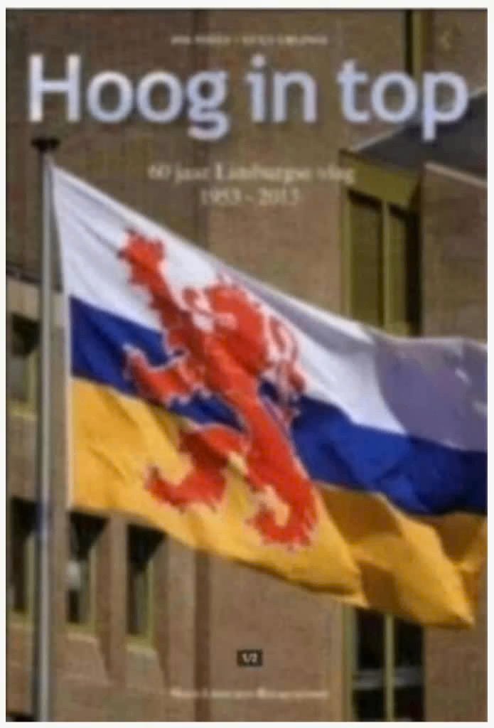 Hoog in top (60 jaar Limburgse Vlag) Jos Poels, Boeken, Ophalen of Verzenden, Zo goed als nieuw