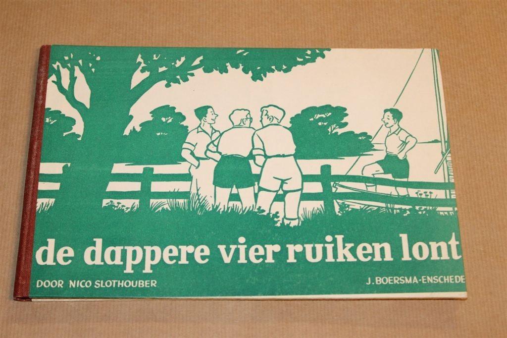 De dappere vier ruiken lont - Nico Slothouber - 1953, Ophalen of Verzenden, Zo goed als nieuw