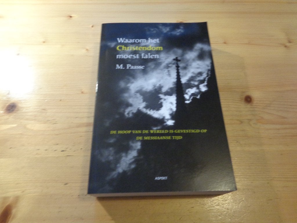 M. Paasse - Waarom het christendom moest falen, Boeken, Ophalen, Zo goed als nieuw, M. Paasse, Christendom | Katholiek