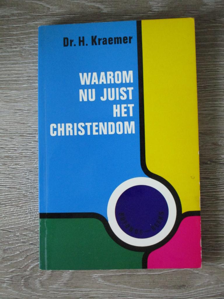 Waarom nu juist het christendom - Dr. H. Kraemer, Boeken, Ophalen of Verzenden, Gelezen
