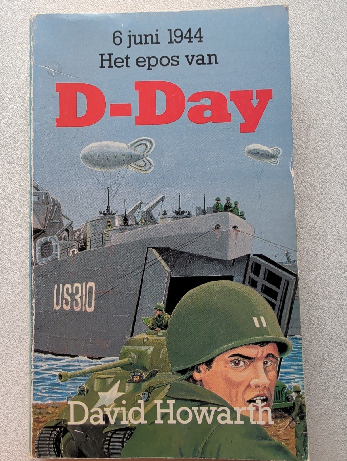 6 juni 1944 Het epos van D-Day - David Howarth, David Howarth, Ophalen of Verzenden, Algemeen, Tweede Wereldoorlog