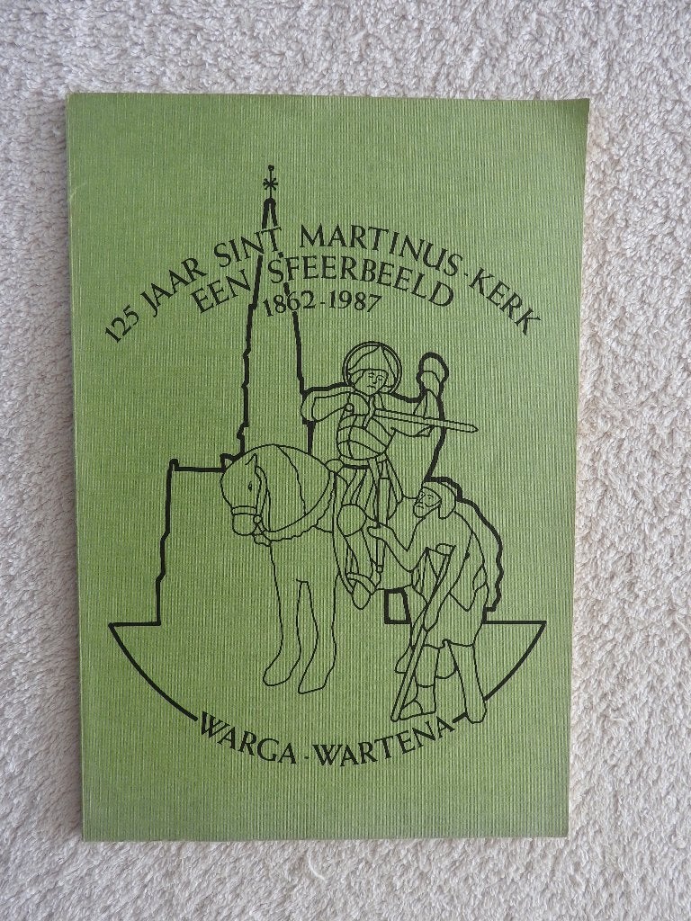 125 jaar Stint Martinus-Kerk 1862-1987 - Warga Wartena, Ophalen of Verzenden, Zo goed als nieuw