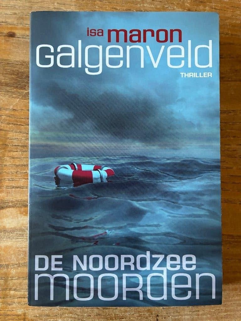 Isa Maron - De Noordzeemoorden - Galgenveld, Boeken, Ophalen of Verzenden, Gelezen, Isa Maron