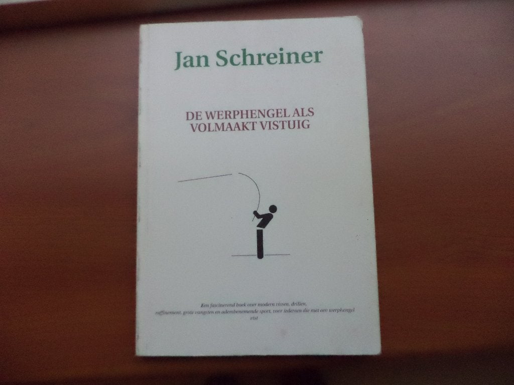 Jan Schreiner, De werphengel als volmaakt vistuig, Ophalen of Verzenden, Gelezen, Balsport