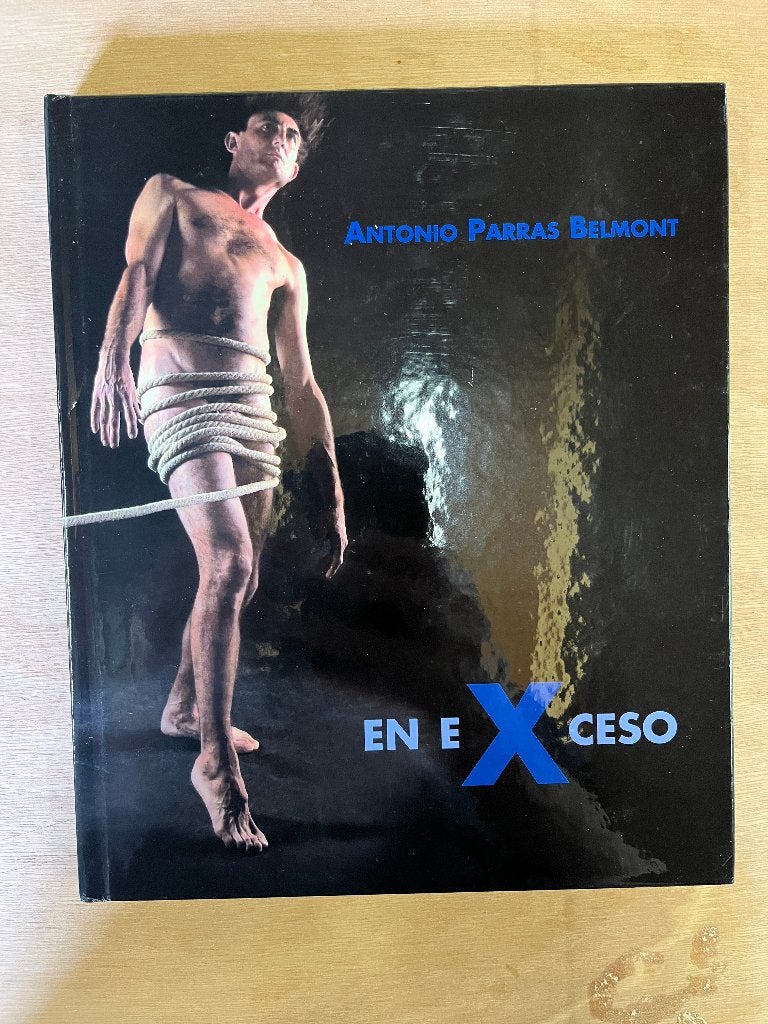 Boek: En eXceso,	Antonio Parras Belmont, Ophalen of Verzenden, Gelezen, Fotografie algemeen, Antonio Parras Belmont