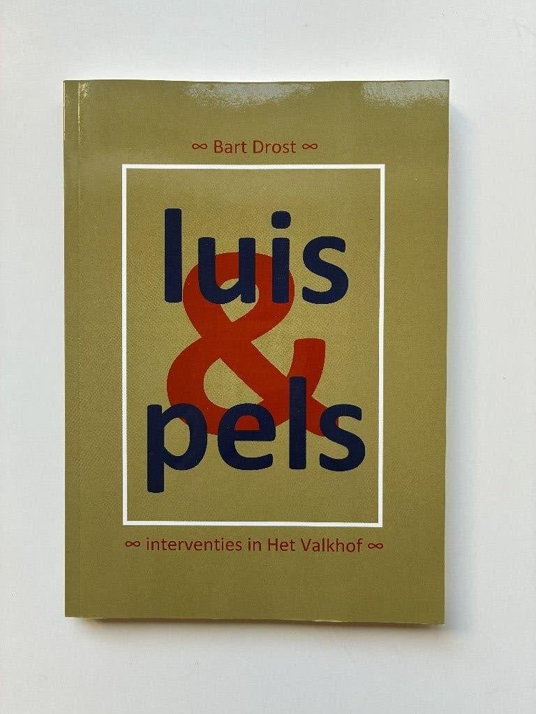 Bart Drost - Luis & Pels - Interventies in Het Valkhof, Ophalen of Verzenden, Nieuw, Plaatje