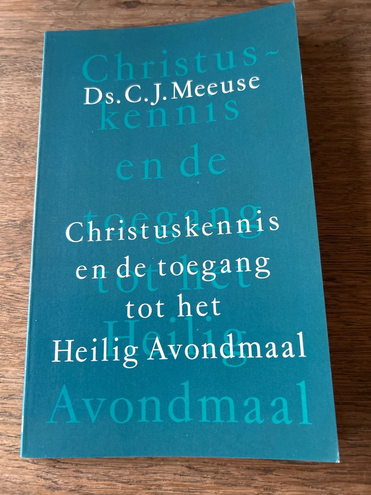 Christuskennis en de toegang tot het Heilig Avondmaal, Ophalen of Verzenden, Gelezen, Christendom | Protestants