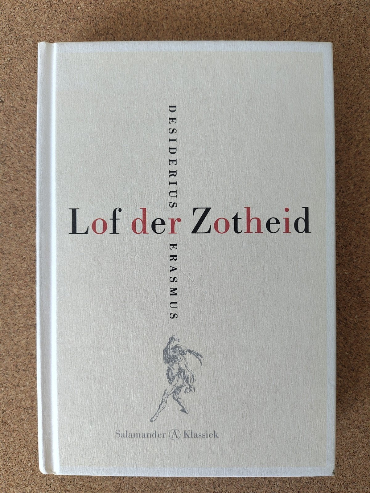 Lof der Zotheid - Desiderius Erasmus (Salamander Klassiek), Ophalen of Verzenden, Zo goed als nieuw, Desiderius Erasmus, Nederland
