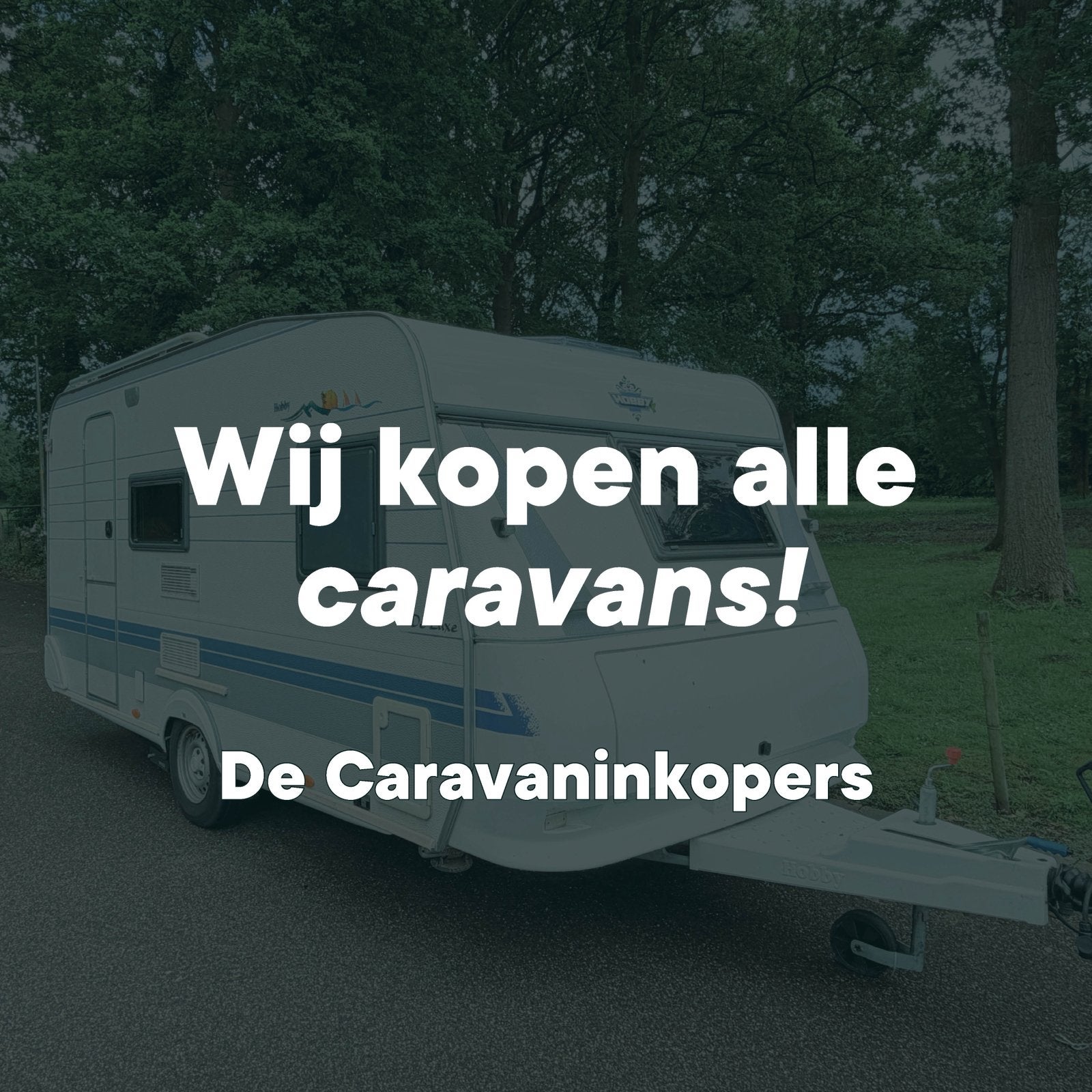 Wij kopen alle caravans! 06-38107232